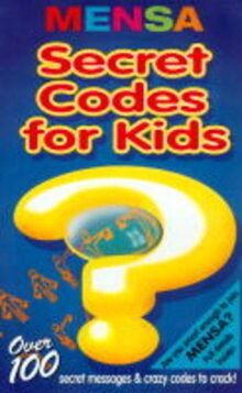 Mensa Secret Codes for Kids (Mensa children's titles)