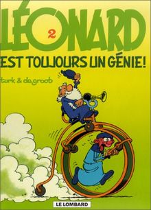 Léonard, Tome 2 : Léonard est toujours un génie (Léonard Ancienn)