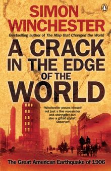 A Crack in the Edge of the World: The Great American Earthquake of 1906