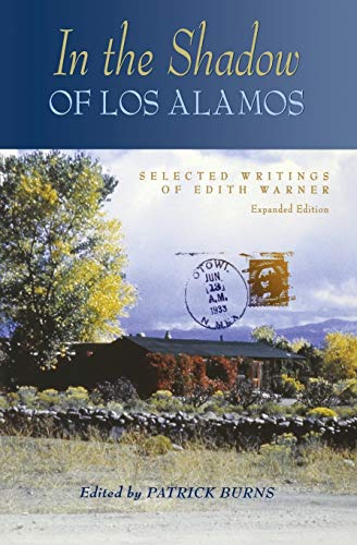 In the Shadow of Los Alamos: Selected Writings of Edith Warner (Expanded)