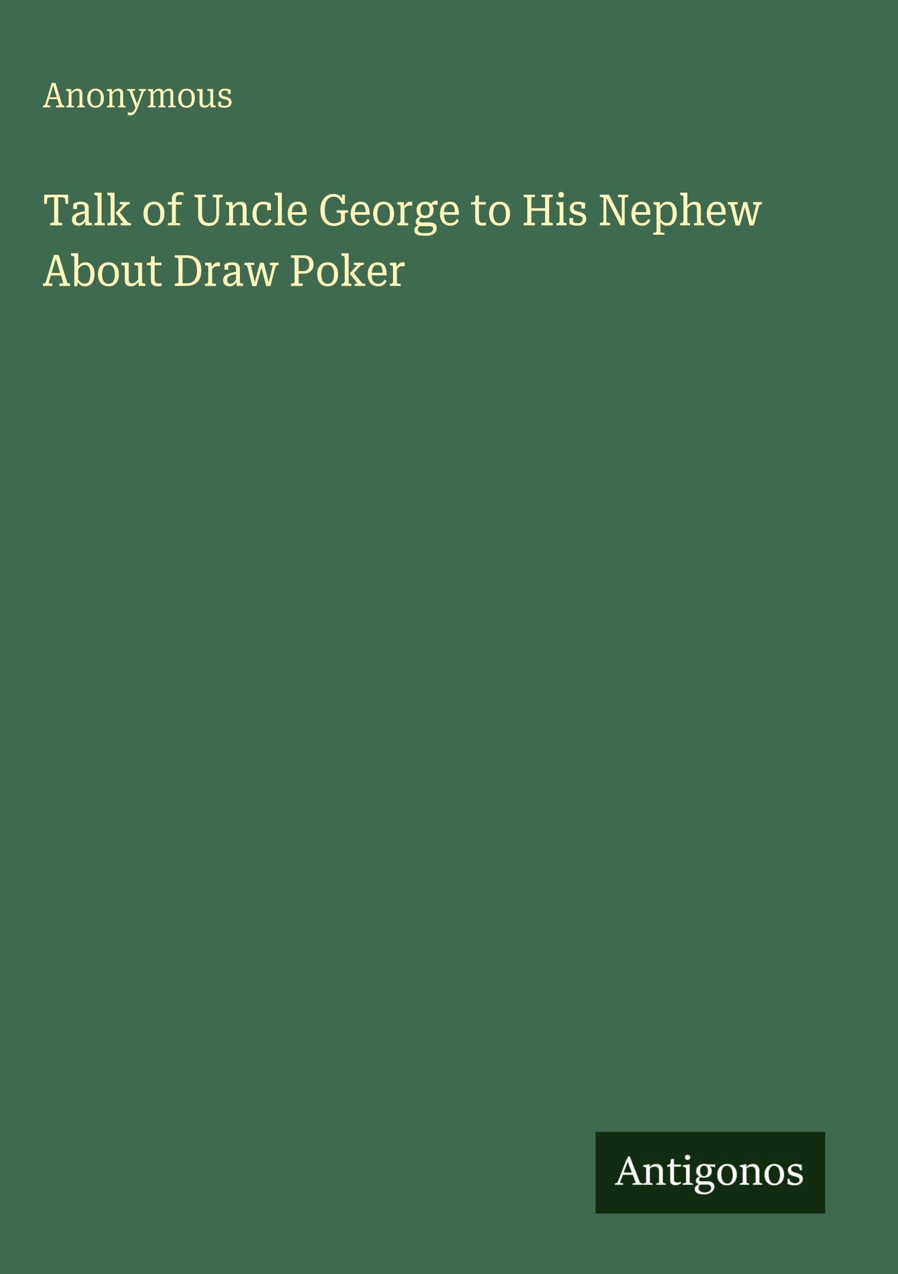 Talk of Uncle George to His Nephew About Draw Poker