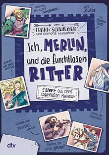 Ich, Merlin, und die furchtlosen Ritter: Geschichte witzig und originell erzählt ab 10 (Geschichte(n) im Freundschaftsbuch-Serie, Band 4)