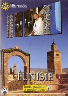 Tunisie : Tunis, tradition et modernisme [FR Import]