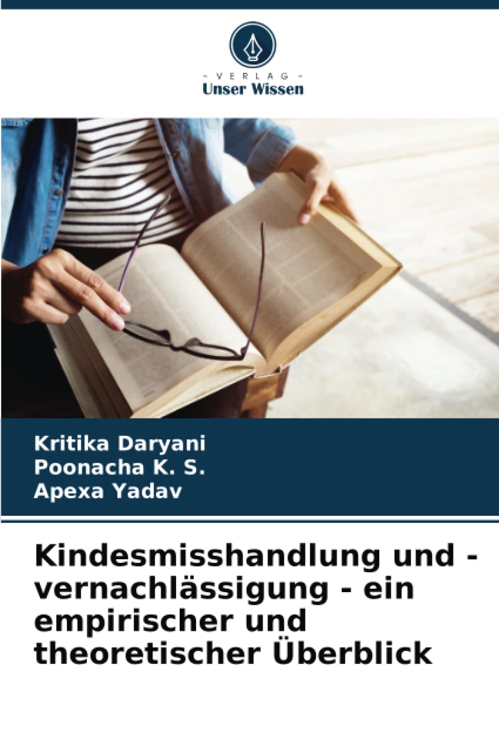 Kindesmisshandlung und -vernachlässigung - ein empirischer und theoretischer Überblick
