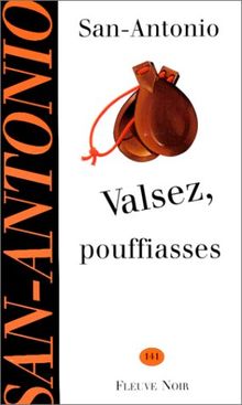 Valsez, pouffiasses : Roman typiquement policier, mais absolument irremplaçable (San Antonio Poche)