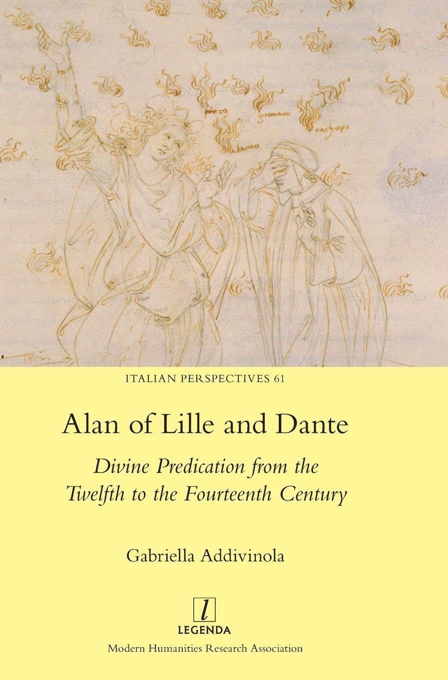 Alan of Lille and Dante: Divine Predication from the Twelfth to the Fourteenth Century (Italian Perspectives, Band 61)