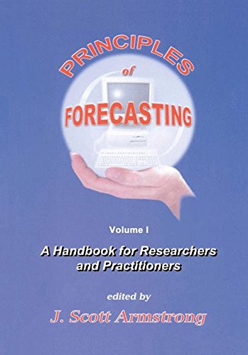 Principles of Forecasting: A Handbook for Researchers and Practitioners (International Series in Operations Research & Management Science, Band 30)