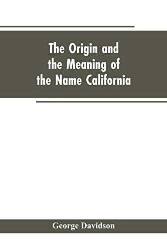 The Origin and the Meaning of the Name California: Calafia the Queen of the Island of California, Title Page of Las Sergas