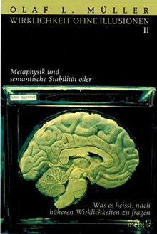 Wirklichkeit ohne Illusionen I - Hilary Putnam und der Abschied vom Skeptizismus oder  Warum die Welt keine Computersimualtion sein kann
