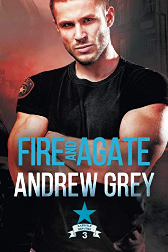 Fire and Agate (Carlisle Deputies, Band 3)