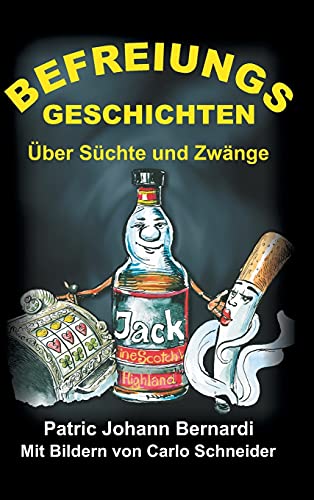 Befreiungsgeschichten: Über Süchte und Zwänge