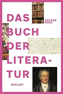 Das Buch der Literatur: Deutsche Literatur vom frühen Mittelalter bis ins 21. Jahrhundert. Jubiläumsausgabe