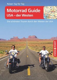 Motorrad Guide - USA der Westen: Die schönsten Touren durch den Westen der USA