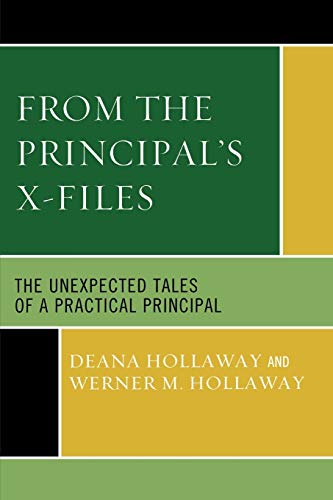 From the Principal's X-Files: The Unexpected Tales of a Practical Principal