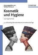 Kosmetik und Hygiene: von Kopf bis Fuß: Von Kopf bis Fuß. Entwicklung, Herstellung und Anwendung kosmetischer Mittel