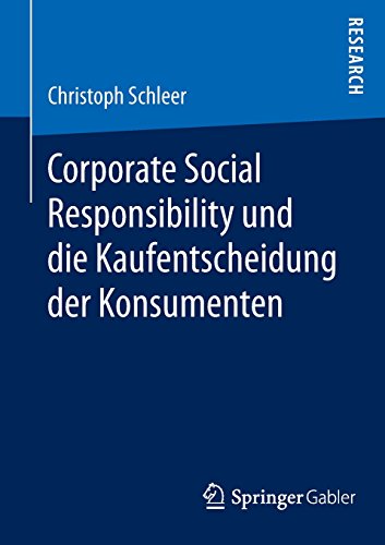 Corporate Social Responsibility und die Kaufentscheidung der Konsumenten (German Edition)
