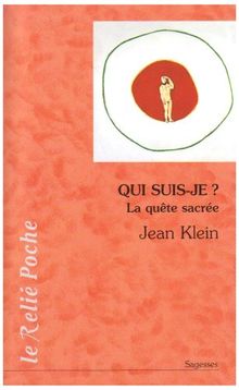 Qui suis-je ? : la quête sacrée