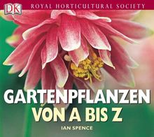 Gartenpflanzen von A bis Z