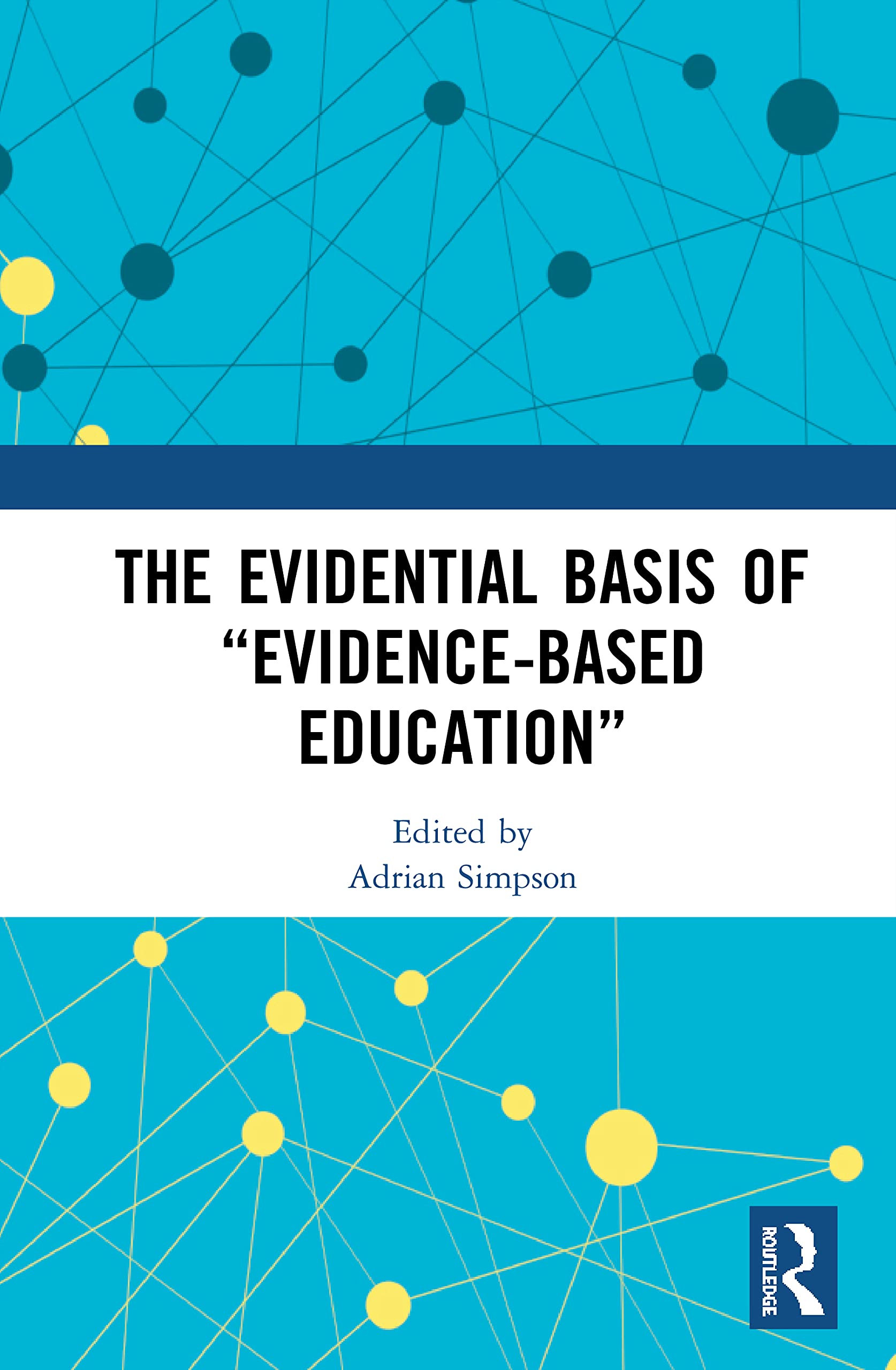 The Evidential Basis of Evidence-Based Education