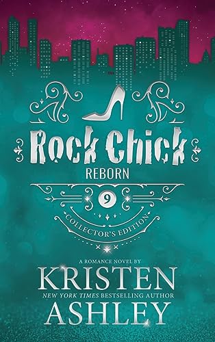 Kristen Ashley Rock Chick Reborn Collector's Edition