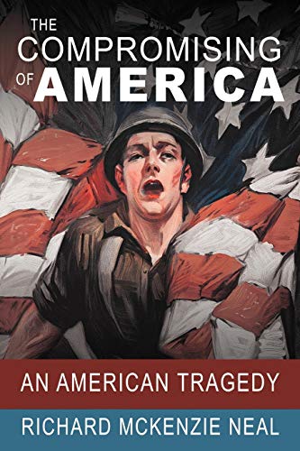 The Compromising of America: An American Tragedy