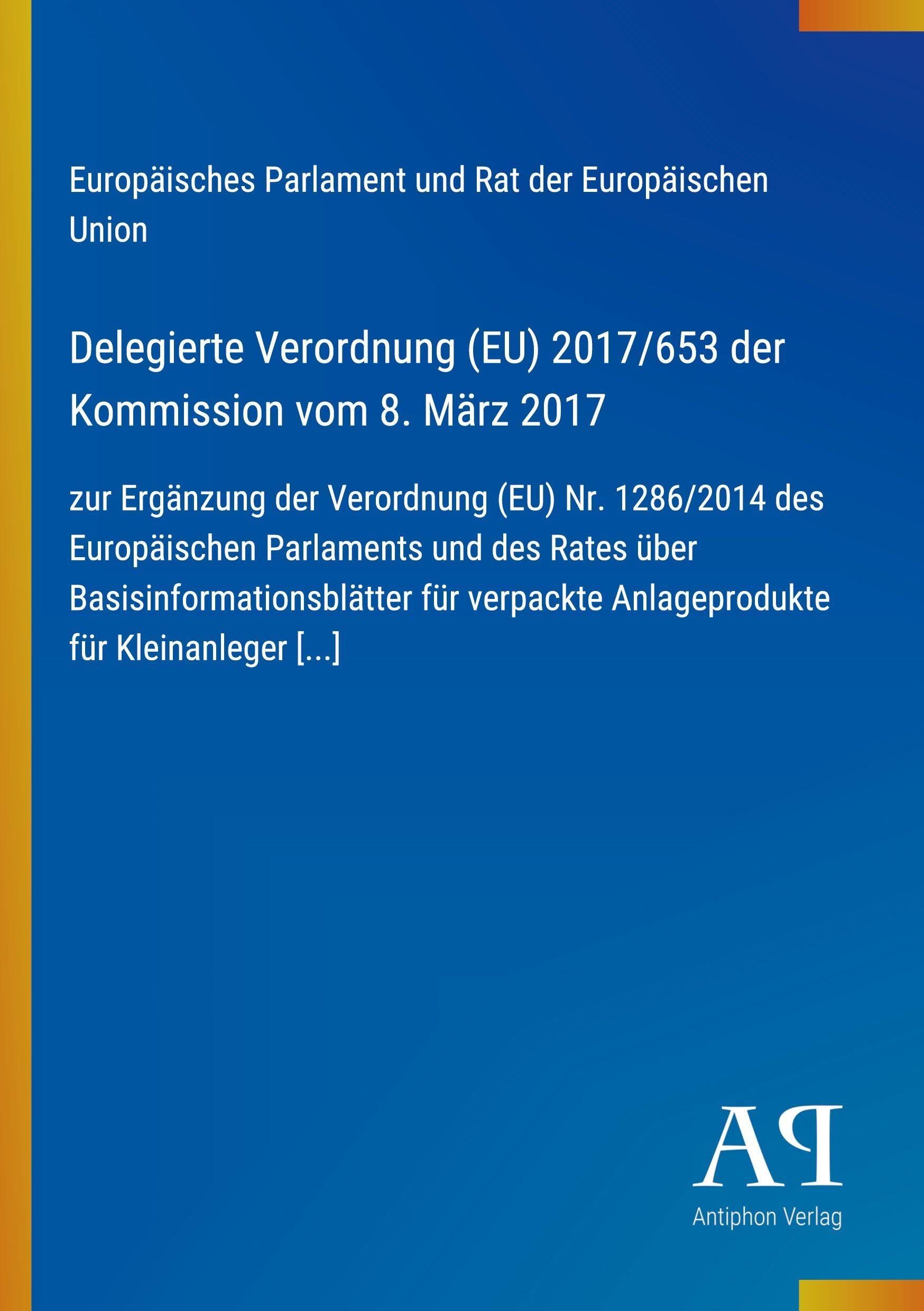 Delegierte Verordnung (EU) 2017/653 der Kommission vom 8. März 2017