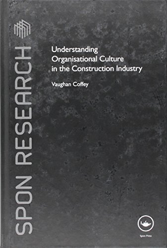 Understanding Organisational Culture in the Construction Industry (Spon Research)