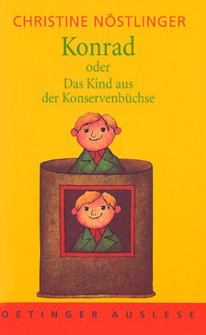 Konrad Oder Das Kind Aus Der KonservenbГјchse Konrad Oder Das Kind Aus Der KonservenbГјchse