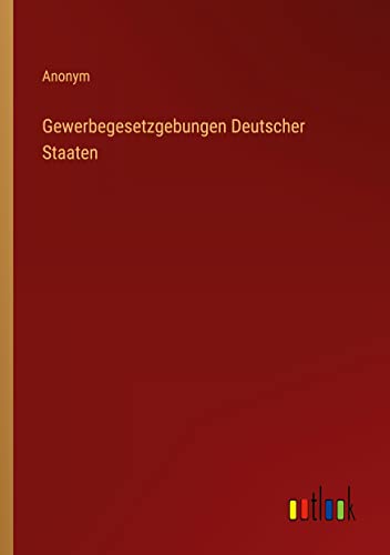 Gewerbegesetzgebungen Deutscher Staaten