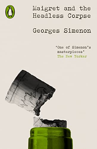 Georges Simenon Maigret And The Headless Corpse, Inspector Maigret #47 (Penguin Modern Classics – Crime & Espionage)