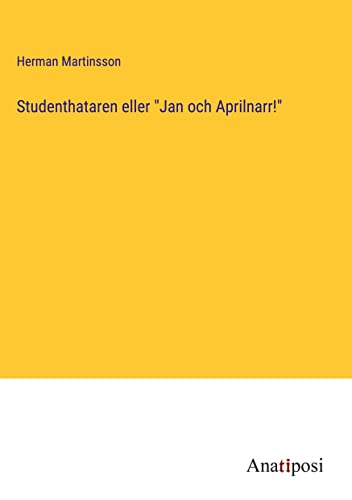 Studenthataren eller Jan och Aprilnarr!