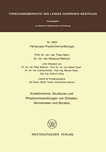 Kristallchemie, Strukturen und Phasenumwandlungen von Silikaten, Germanaten und Boraten (Forschungsberichte des Landes Nordrhein-Westfalen, 3024, Band 3024)