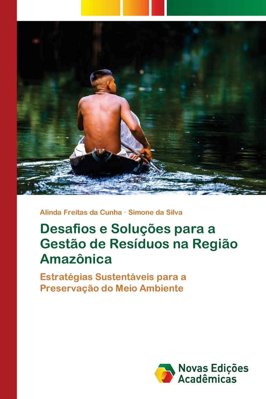 Desafios e Soluções para a Gestão de Resíduos na Região Amazônica: Estratégias Sustentáveis para a Preservação do Meio Ambiente
