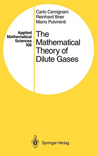 The Mathematical Theory of Dilute Gases (Applied Mathematical Sciences, 106, Band 106)