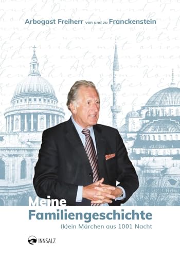 Meine Familiengeschichte: (k)ein Märchen aus 1001 Nacht