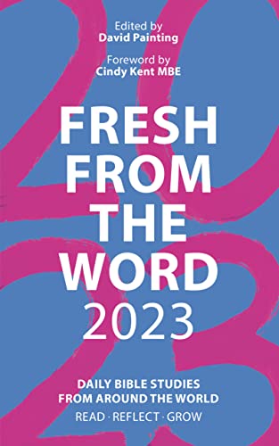 Fresh From the Word 2023: The Bible for a Change