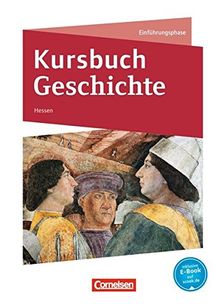 Kursbuch Geschichte - Hessen - Neue Ausgabe: Einführungsphase - Von der Antike bis zur Französischen Revolution: Schülerbuch mit Online-Angebot