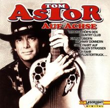 Auf Achse von Tom Astor | CD | Zustand gut
