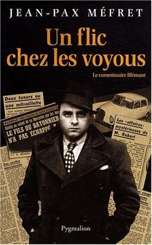 Un flic chez les voyous : le commissaire Blémant