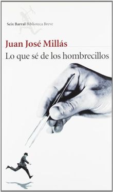 Lo que sé de los hombrcillos (Biblioteca Breve)