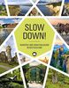 Slow Down!: Ruhepole und Wohlfühloasen in Deutschland: Ruhepole und Wohlfhloasen in Deutschland (KUNTH Bildbände/Illustrierte Bücher)