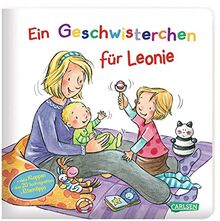 Ein Geschwisterchen für Leonie: Kinderalltagsgeschichte ab 2 Jahren. Mit EXTRA-Vignetten zum Suchen und Entdecken und Elterntipps von Mutter und Pädagogin