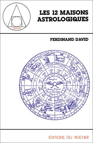 Les 12 Maisons Astrologiques (gnose)