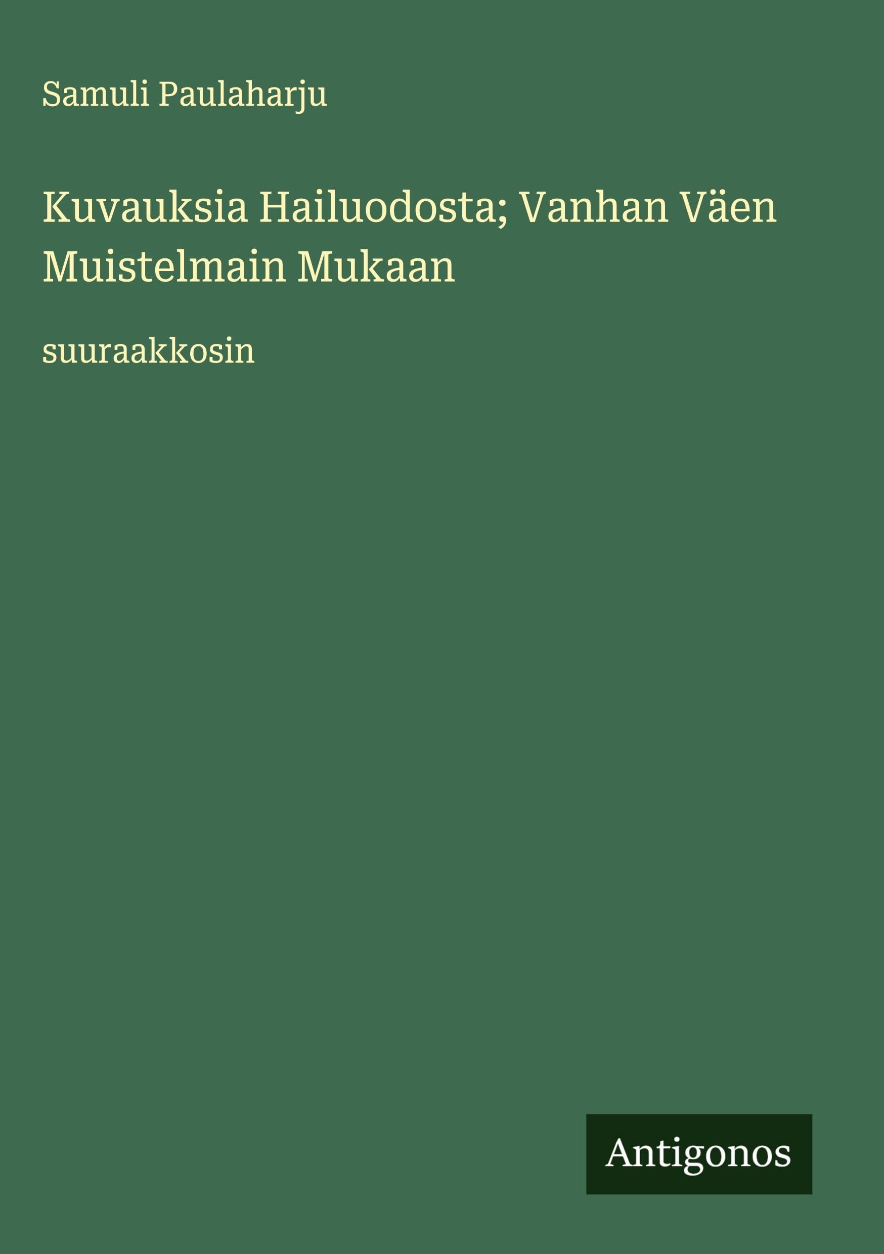 Kuvauksia Hailuodosta; Vanhan Väen Muistelmain Mukaan: suuraakkosin