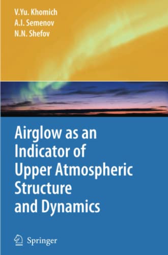 Airglow as an Indicator of Upper Atmospheric Structure and Dynamics