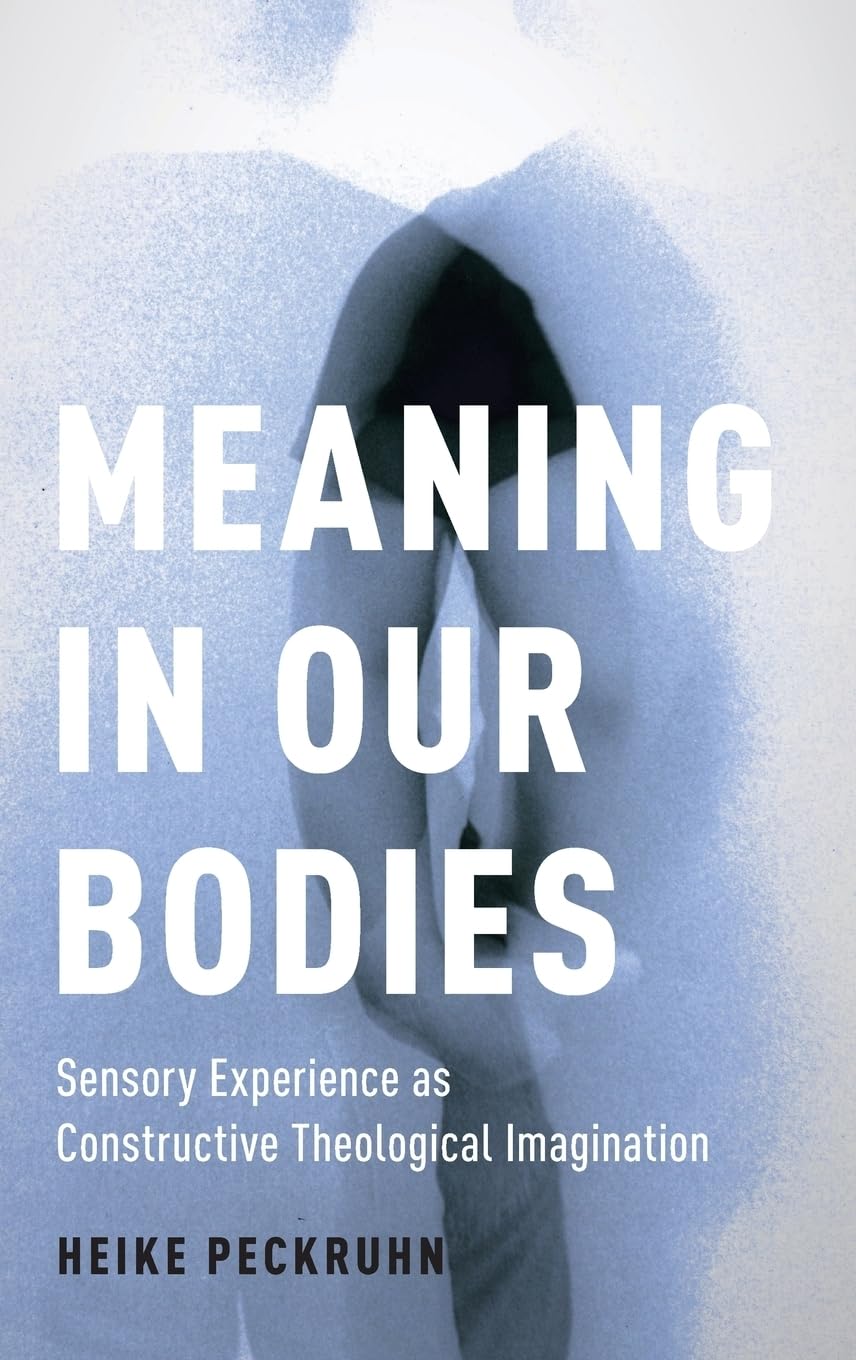 Meaning in Our Bodies: Sensory Experience as Constructive Theological Imagination (AAR Academy)