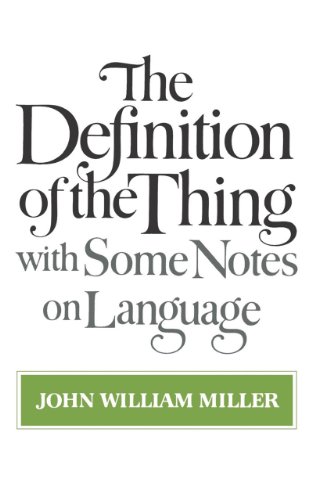 The Definition Of The Thing: With Some Notes On Language