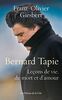 Bernard Tapie - Leçons de vie, de mort et d'amour
