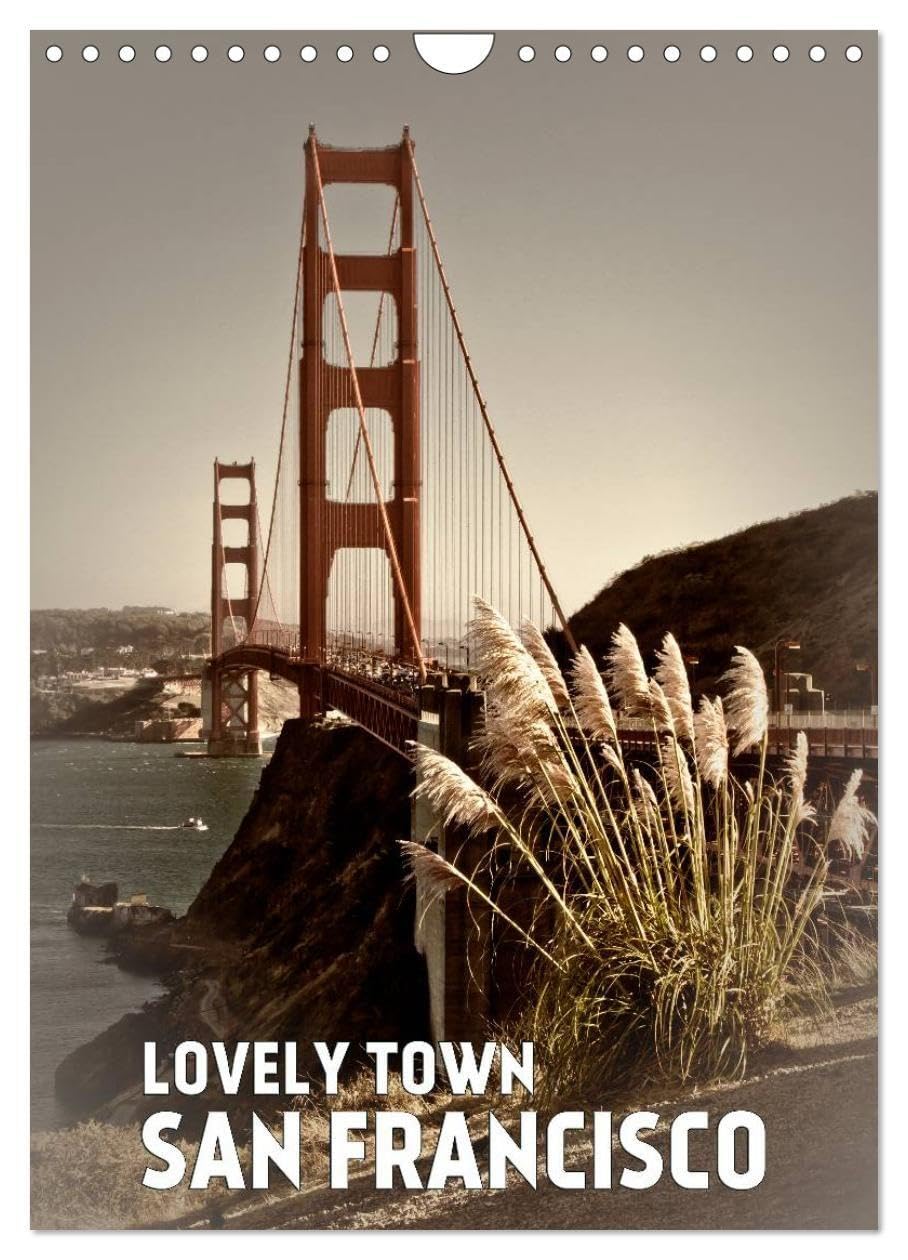 Lovely Town SAN FRANCISCO (Wall Calendar 2027 DIN A4 portrait), CALVENDO 12 Month Wall Calendar