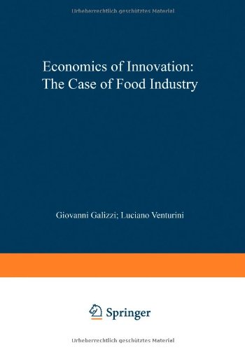 Economics of Innovation: The Case of Food Industry (Contributions to Economics)